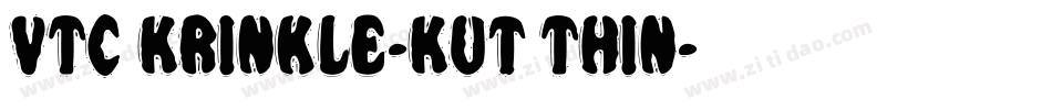 VTC Krinkle-Kut Thin字体转换